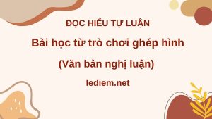 bài học từ trò chơi ghép hình ; đọc hiểu bài học từ trò chơi ghép hình