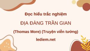 địa đàng trần gian ; đọc hiểu địa đàng trần gian ; trắc nghiệm địa đàng trần gian