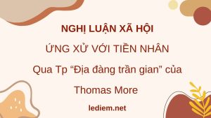 Viết bài văn nghị luận về vấn đề thái độ cách ứng xử với tiền nhân