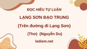 Lạng Sơn đạo trung ; Lạng Sơn đạo trung Nguyễn Du; Lạng Sơn đạo trung đọc hiểu ; đọc hiểu Lạng Sơn đạo trung Nguyễn Du