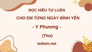 cho em từng ngày bình yên y phương ; cho em từng ngày bình yên đọc hiểu ; đọc hiểu cho em từng ngày bình yên y phương