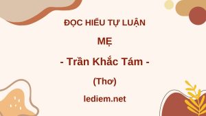 mẹ trần khắc tám ; đọc hiểu mẹ trần khắc tám ; đọc hiểu mẹ