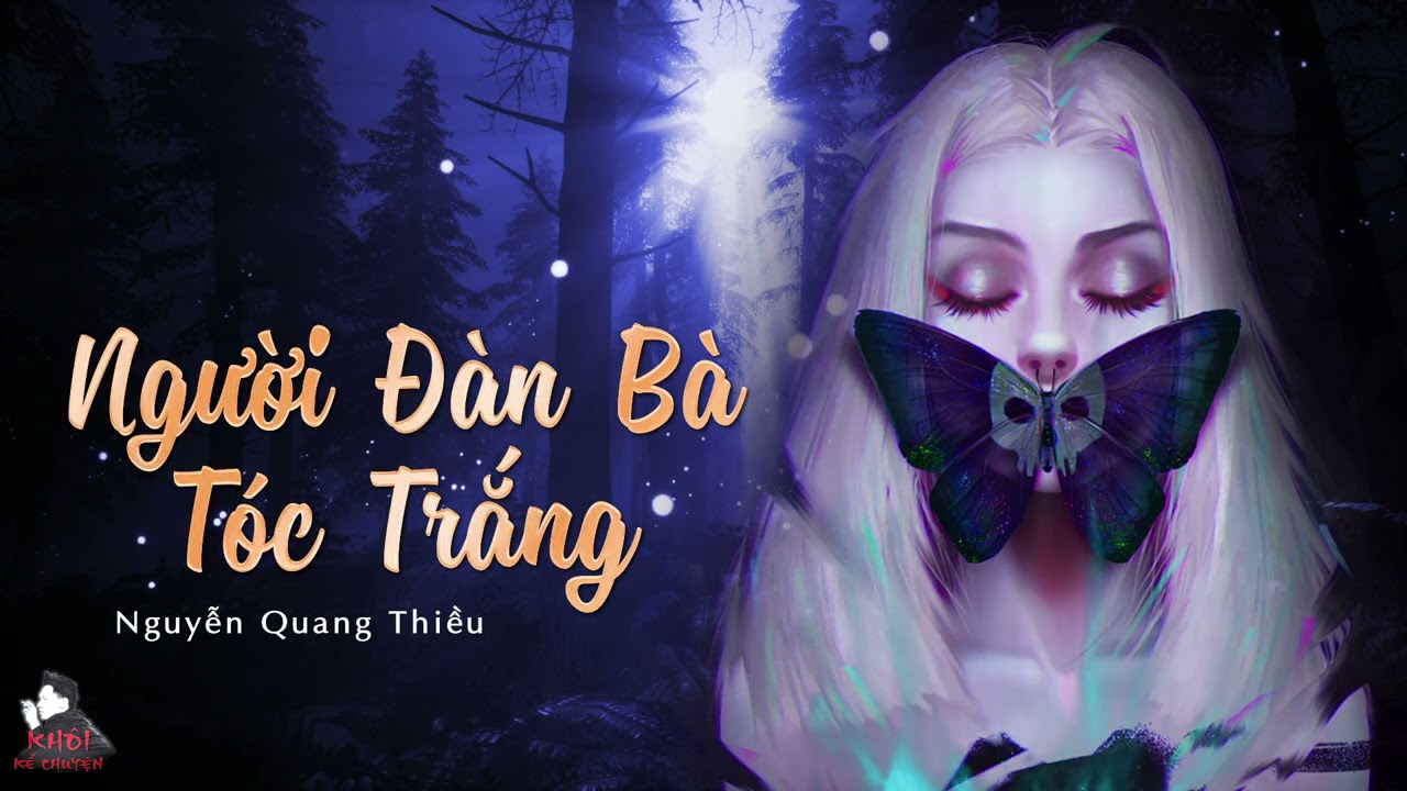 người đàn bà tóc trắng ; đọc hiểu người đàn bà tóc trắng ; đọc hiểu người đàn bà tóc trắng nguyễn quang thiều