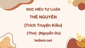 thề nguyền ; thề nguyền đọc hiểu ; cửa ngoài vội rủ rèm the ; cửa ngoài vội rủ rèm the đọc hiểu