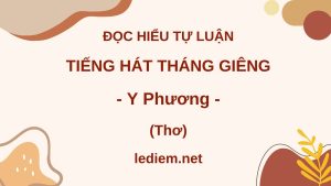 tiếng hát tháng giêng ; tiếng hát tháng giêng đọc hiểu ; đọc hiểu tiếng hát tháng giêng y phương