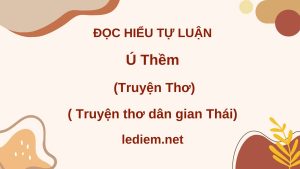 truyện thơ ú thềm ; đọc hiểu ú thềm ; đọc hiểu truyện thơ ú thềm