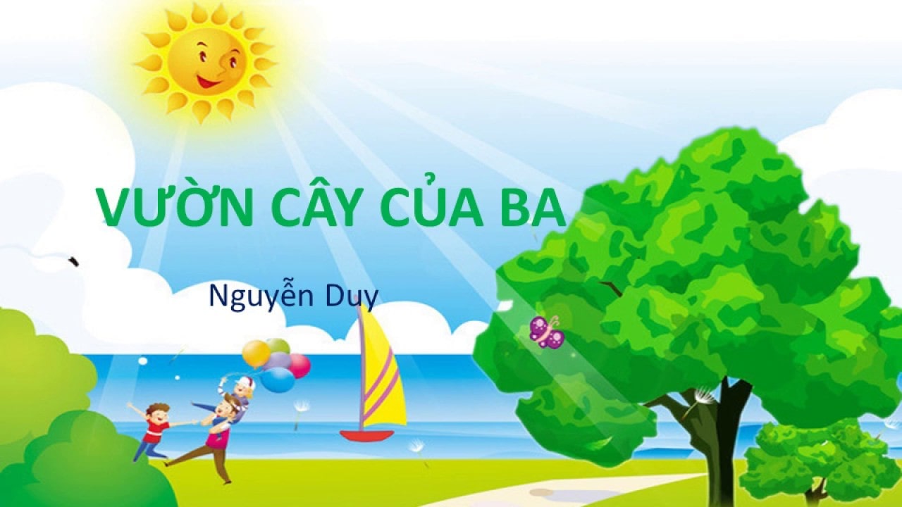 vườn cây của ba nguyễn duy ; đọc hiểu vườn cây của ba ; đọc hiểu vườn cây của ba nguyễn duy