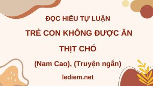 trẻ con không được ăn thịt chó ; đọc hiểu trẻ con không được ăn thịt chó