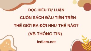 cuốn sách đầu tiên trên thế giới ; cuốn sách đầu tiên trên thế giới ra đời như thế nào ; đọc hiểu cuốn sách đầu tiên trên thế giới ra đời như thế nào