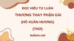 đọc hiểu thương thay phận gái ; thương thay phận gái cũng là người ; đọc hiểu thương thay phận gái cũng là người