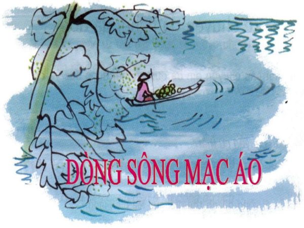 dòng sông mặc áo ; đọc hiểu dòng sông mặc áo