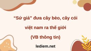 sứ giả đưa cây bèo cây cói việt nam ra thế giới ; đọc hiểu sứ giả đưa cây bèo cây cói việt nam ra thế giới