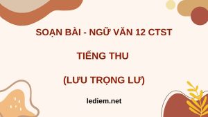 soạn tiếng thu lớp 12 chân trời sáng tạo ; soạn tiếng thu chân trời sáng tạo