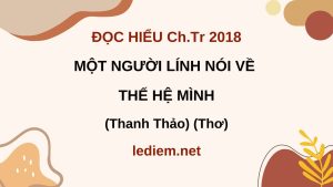 một người lính nói về thế hệ mình ; chúng tôi qua cái khắc nghiệt mùa khô ; đọc hiểu một người lính nói về thế hệ mình