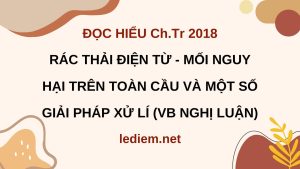 rác thải điện tử  ; rác thải điện tử mối nguy hại ; rác thải điện tử mối nguy hại trên toàn cầu ; đọc hiểu rác thải điện tử mối nguy hại trên toàn cầu