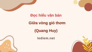 giữa vòng gió thơm ; đọc hiểu giữa vòng gió thơm ; giữa vòng gió thơm quang huy